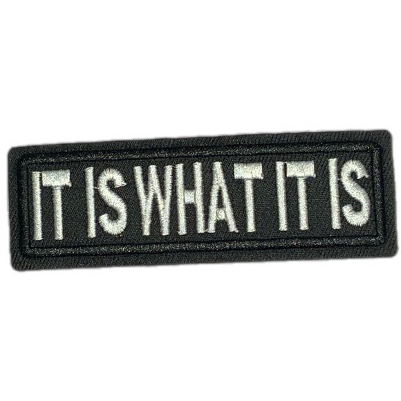 It Is What It Is Black White Embroidered Biker Military Backpack Funny Patch - Picture 1 of 2
